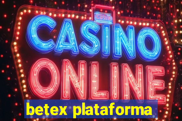 betex plataforma